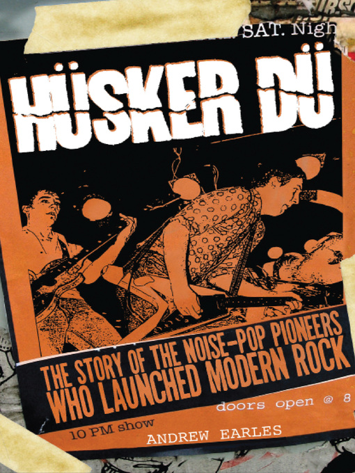 Husker Du (eBook): The Story of the Noise-Pop Pioneers Who Launched Modern Rock